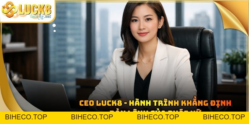 ABOUT LUCK8 - Luck8-Trang Chủ Uy Tín Châu Á 2026 - biheco