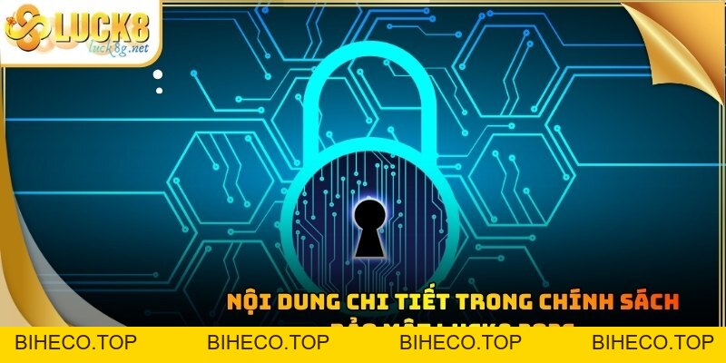 Chính Sách Bảo Mật Luck8 - Quy Định An Toàn Dữ Liệu Hot - biheco