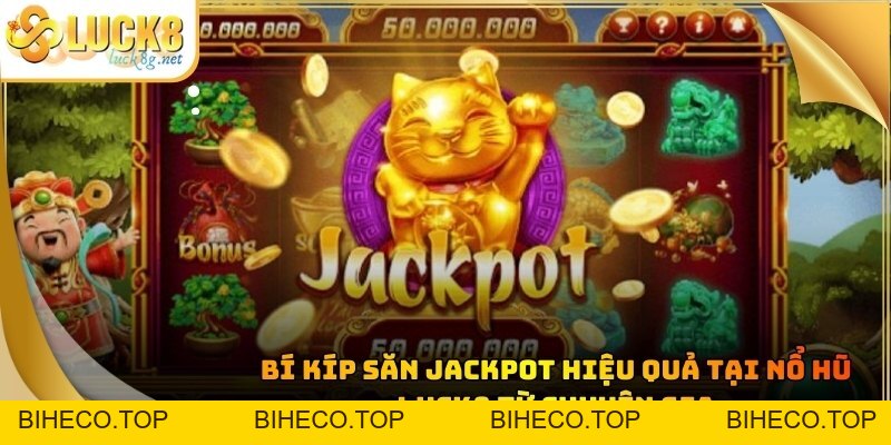 Nổ Hũ Luck8 - Bí Mật Săn Thưởng Jackpot Lớn Nhất 2026 - biheco
