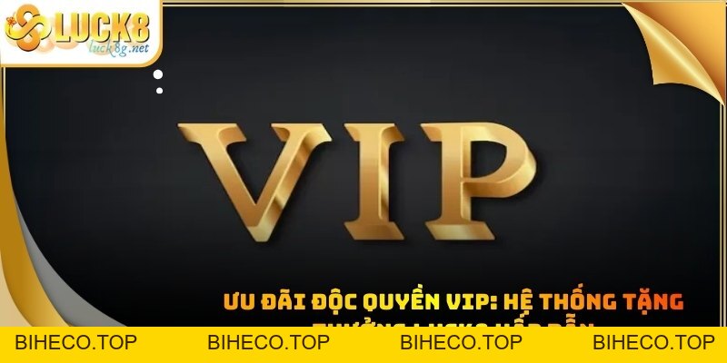 Luck8 Khuyến Mãi - Sự Kiện Ưu Đãi Khủng Số 1 Đông Nam Á - biheco