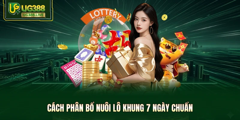 Nuôi Lô Khung 7 Ngày Tại UG388 - Nhận 99% Lợi Nhuận Khủng - biheco