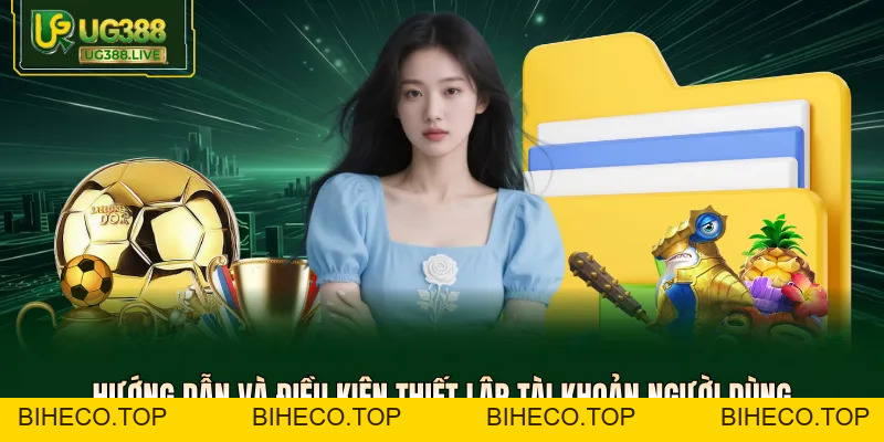 Điều Khoản Và Điều Kiện UG388 - Quy Định Minh Bạch Uy Tín - biheco