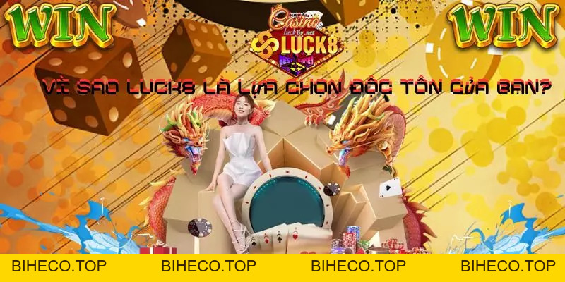 LUCK8 💯 Trang Chủ Cá Cược 1 WIN 2 Đăng Ký Thưởng Liền 888k - biheco