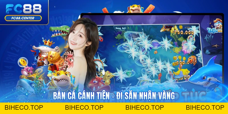 Bắn Cá Cánh Tiên - Chiến Thuật Đi Săn Nhận Vàng Đỉnh Cao - biheco