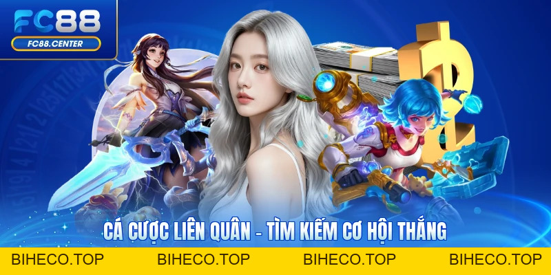 Cá Cược Liên Quân - Tìm Kiếm Cơ Hội Thắng Cho Người Mới 2026 - biheco