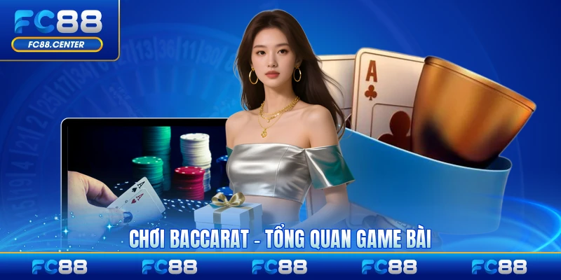 Chơi Baccarat - Tổng Quan Game Bài Đẳng Cấp Trực Tuyến - biheco