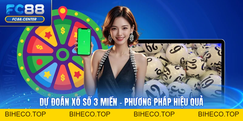 Dự Đoán Xổ Số 3 Miền - Phương Pháp Hiệu Quả 2026 - biheco