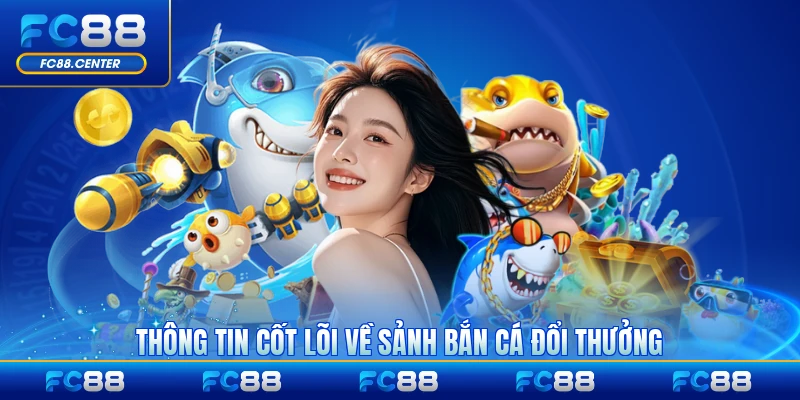 Bắn Cá Đổi Thưởng - Tỷ Lệ Quy Đổi Và Nhà Cung Cấp Uy Tín - biheco